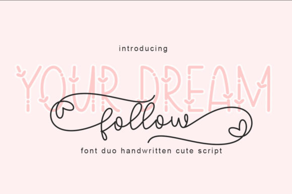 Follow Your Dream: A Script Font for Campaign Creatives