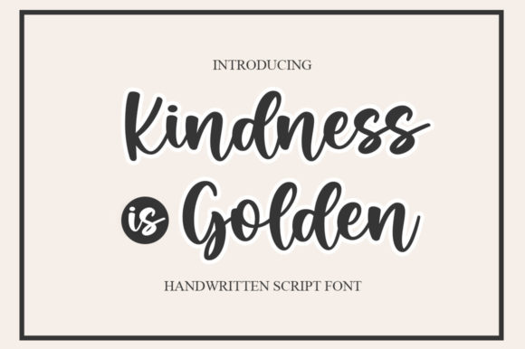 Kindness is Golden: A Script Font for Warm, Professional Branding